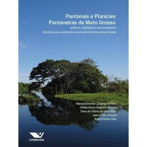 Pantanais E Planícies Pantaneiras De Mato Grosso: Políticas, Legislação E Recomendações Técnicas Par