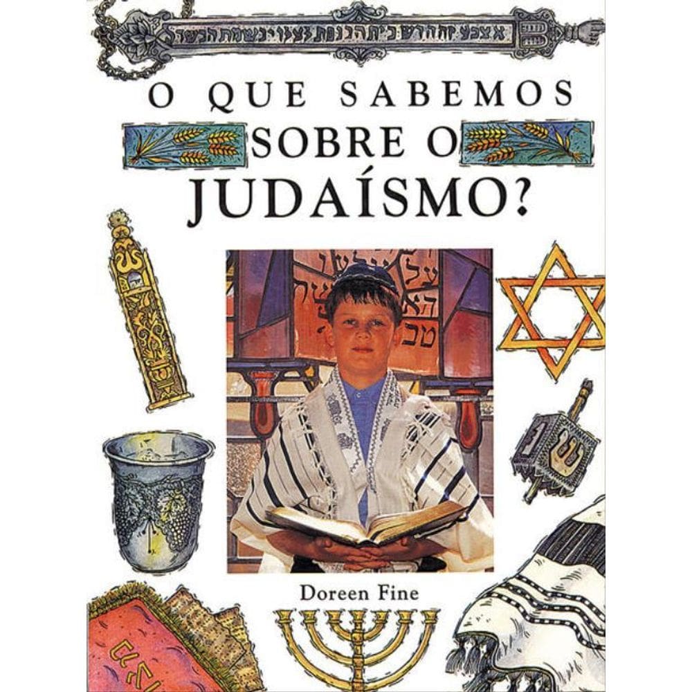 O Que Sabemos Sobre O Judaismo?