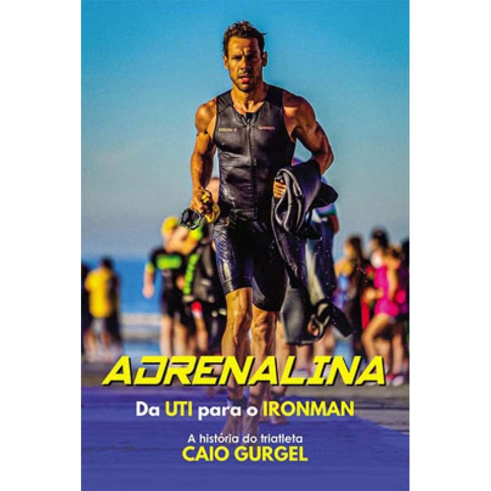 Adrenalina - Da Uti Para O Ironman