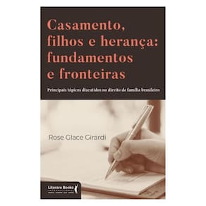 Casamento, Filhos E Herança: Fundamentos E Fronteiras