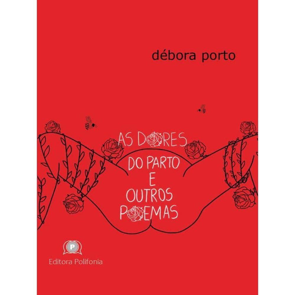 As Dores Do Parto E Outros Poemas