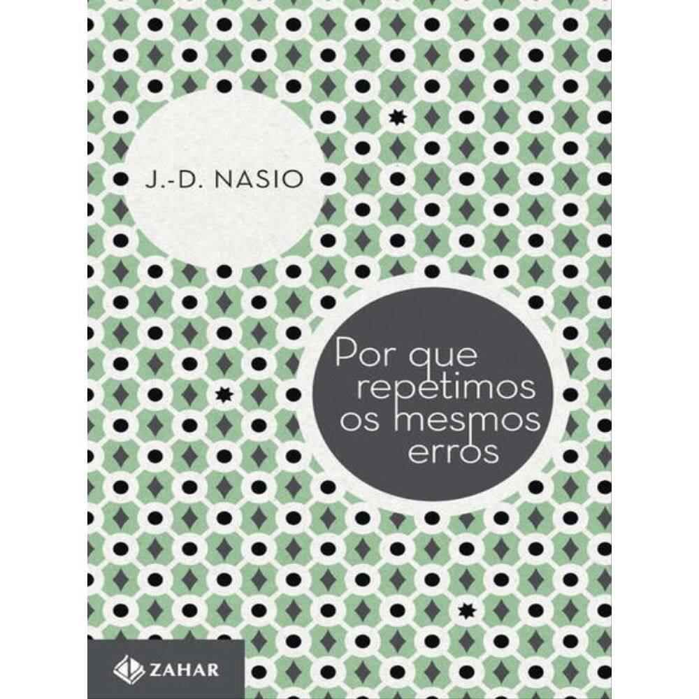 Por Que Repetimos Os Mesmos Erros