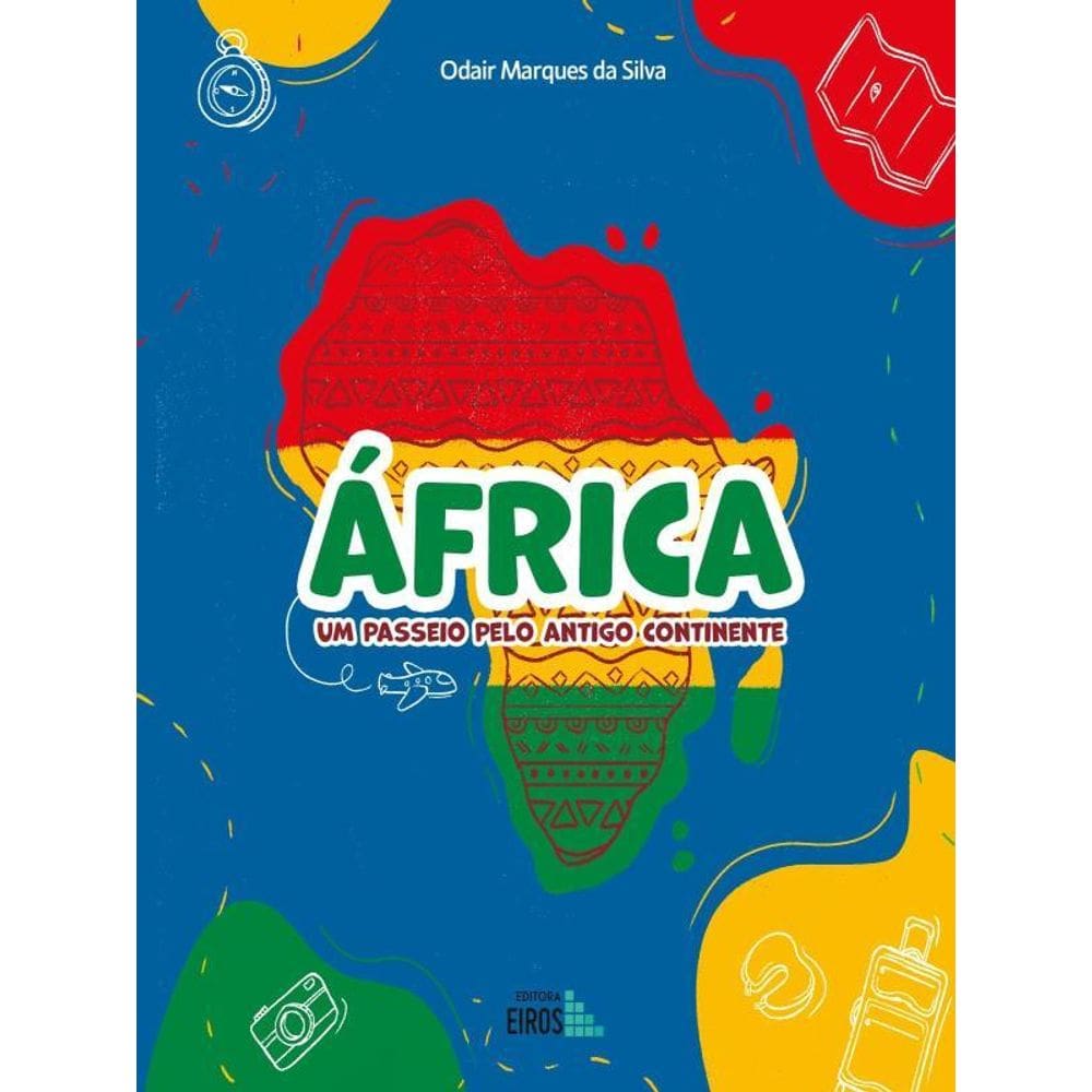 África - Um Passeio Pelo Antigo Continente