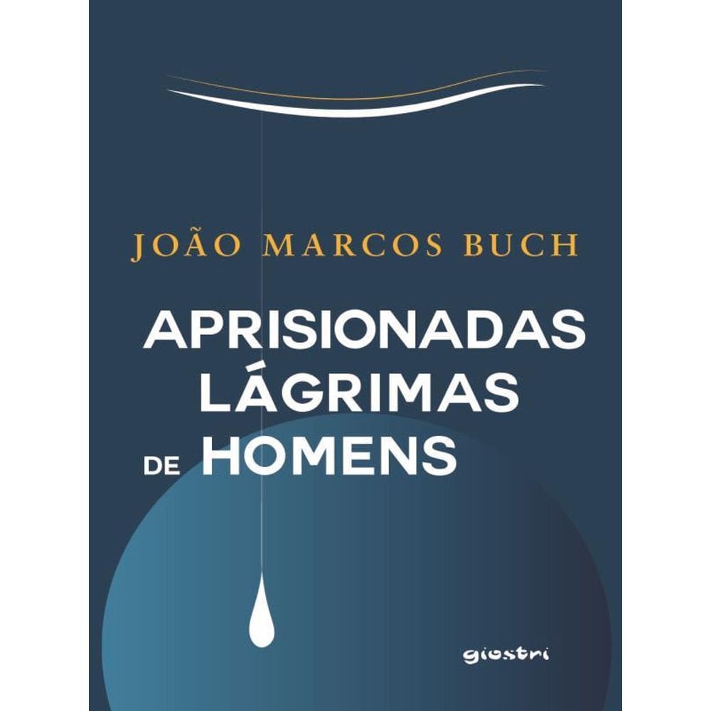 Aprisionadas Lágrimas De Homens