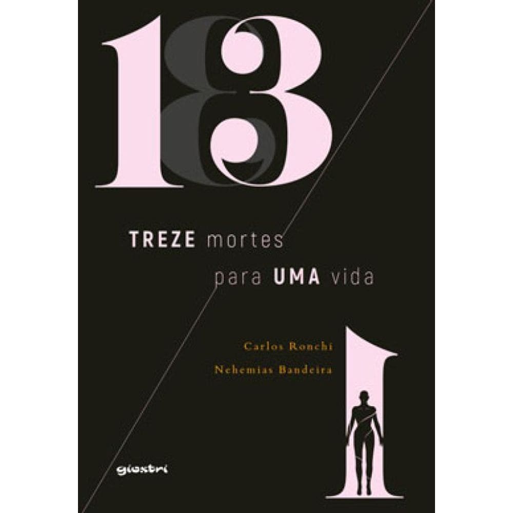 Treze Mortes Para Uma Vida