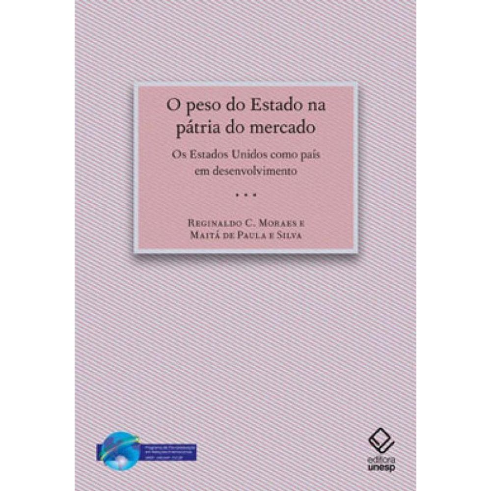O Peso Do Estado Na Pátria Do Mercado