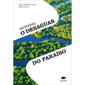 Pantanal - O Desaguar Do Paraíso
