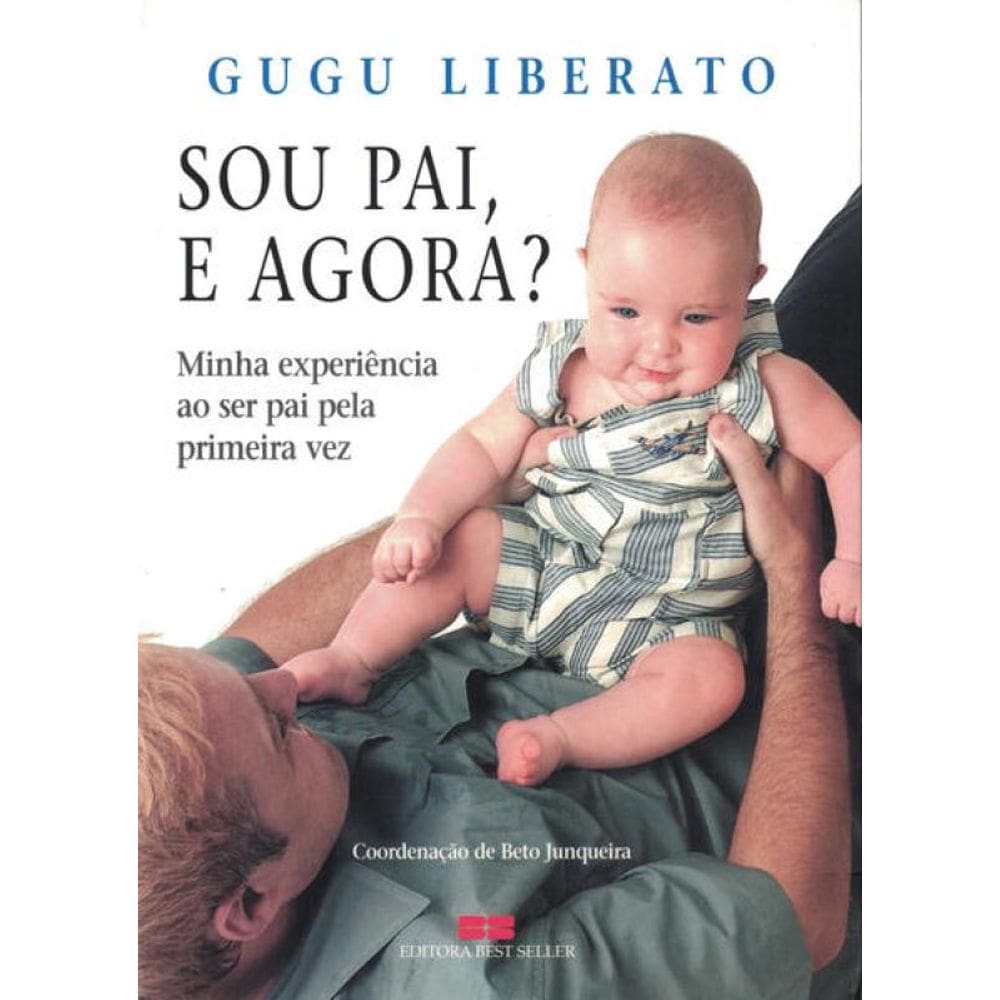 Sou Pai, E Agora?