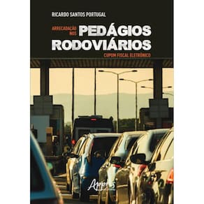 Arrecadação Nos Pedágios Rodoviários: Cupom Fiscal Eletrônico