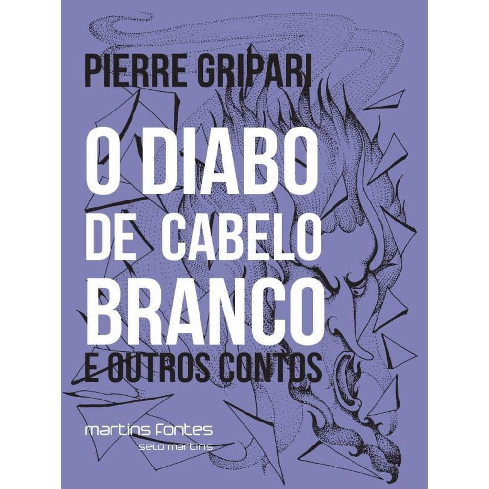 O Diabo De Cabelo Branco E Outros Contos