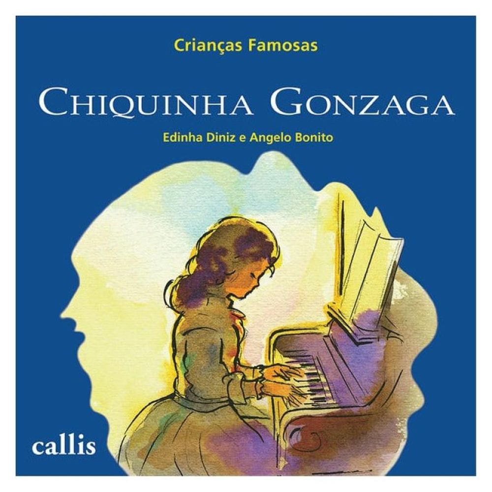 Chiquinha Gonzaga - Crianças Famosas