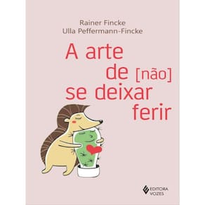 A Arte De [Não] Se Deixar Ferir