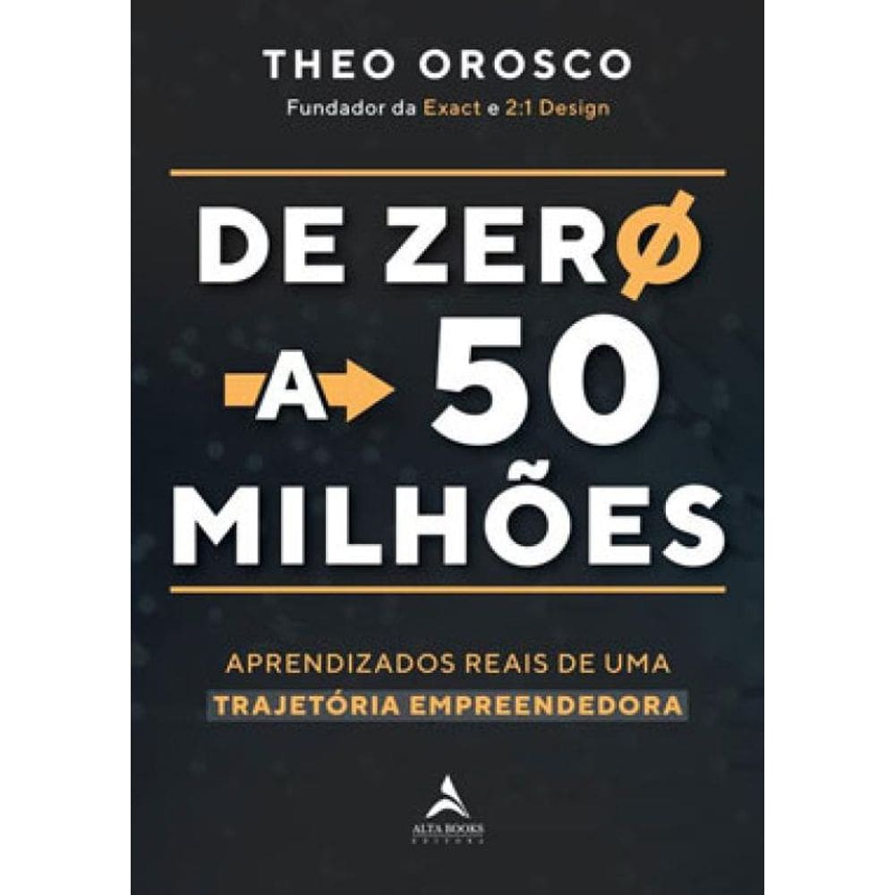 De Zero A 50 Milhões