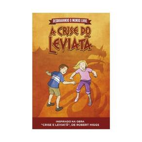 Desbravando O Mundo Livre — A Crise Do Leviatã