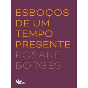 Esboços De Um Tempo Presente
