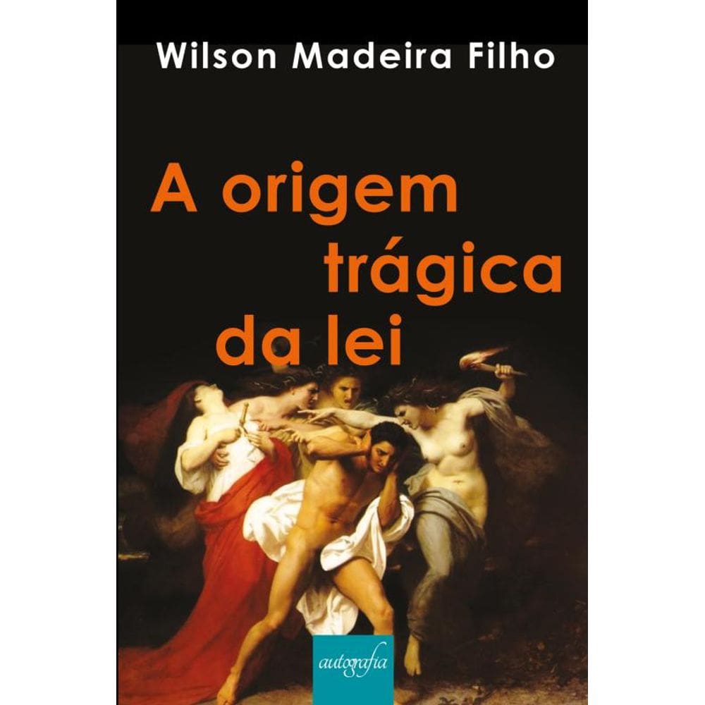 A Origem Trágica Da Lei