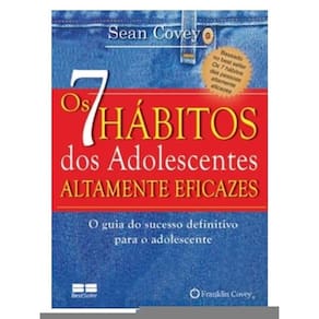 Os 7 Hábitos Dos Adolescentes Altamente Eficazes (Miniedição)