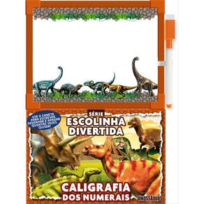 Dinossauros Série Escolinha Divertida - Caligrafia Dos Numerais