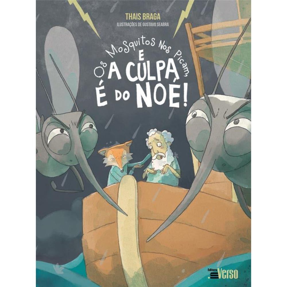 Os Mosquitos Nos Picam E A Culpa É Do Noé! - Vol. 1