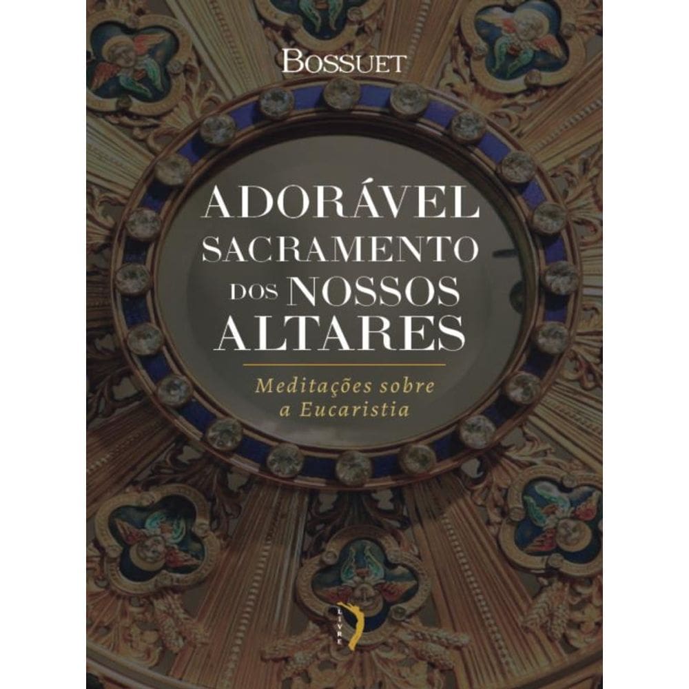Adorável Sacramento Dos Nossos Altares
