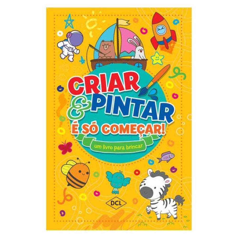Criar E Pintar É Só Começar - Amarelo