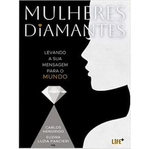 Mulheres Diamantes - Levando A Sua Mensagem Para O Mundo