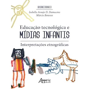 Educação Tecnológica E Mídias Infantis: Interpretações Etnográficas