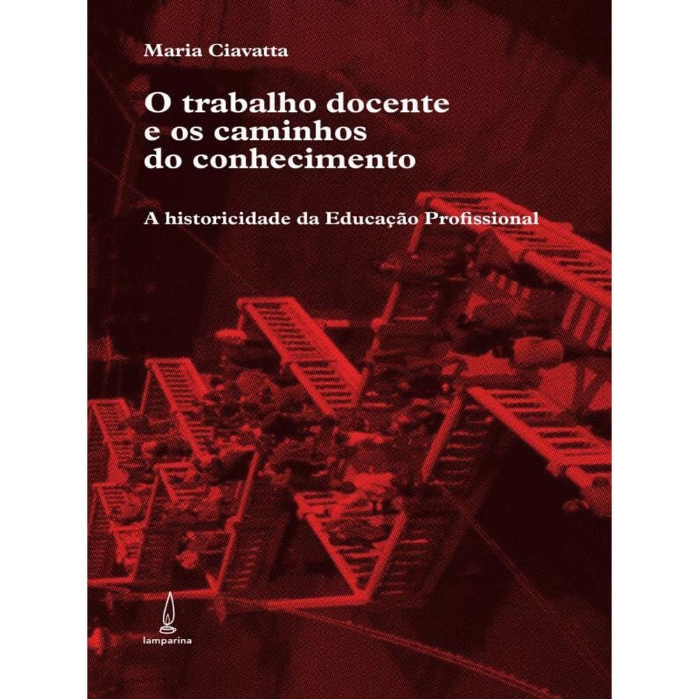 O Trabalho Docente E Os Caminhos Do Conhecimento