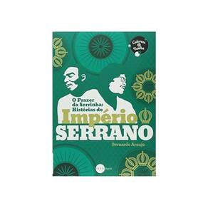 Prazer Da Serrinha, O - Historias Do Imperio Serrano