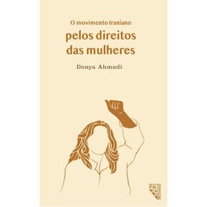 O Movimento Iraniano Pelos Direitos Das Mulheres