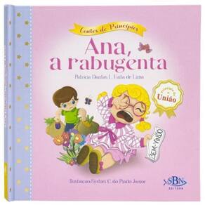 Contos De Princípios: União - Ana, A Rabugenta (Estrela Guia)