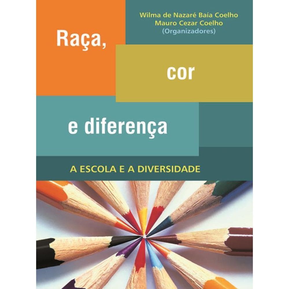 Raça, Cor E Diferença