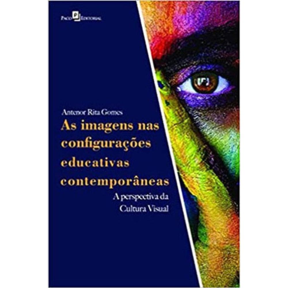 As Imagens Nas Configurações Educativas Contemporâneas