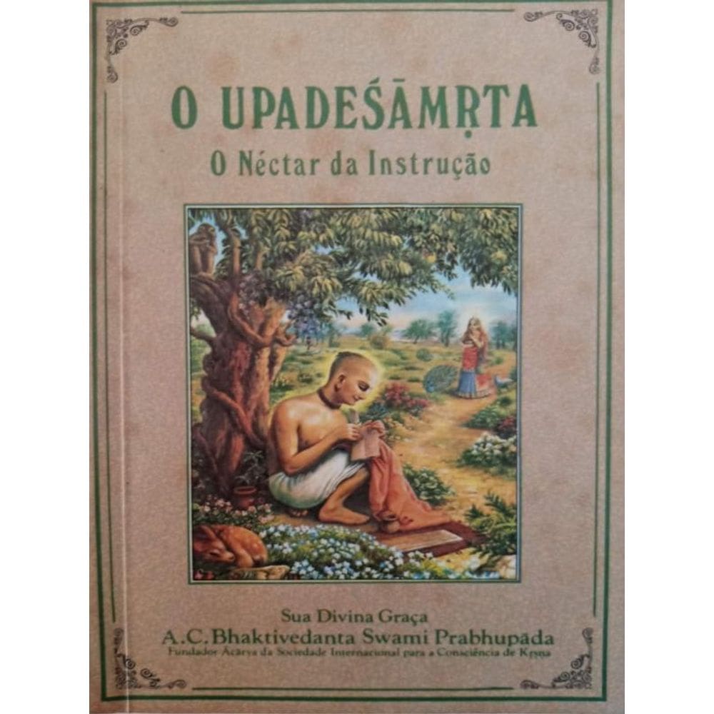 Upadesamrta, O Néctar Da Instrução