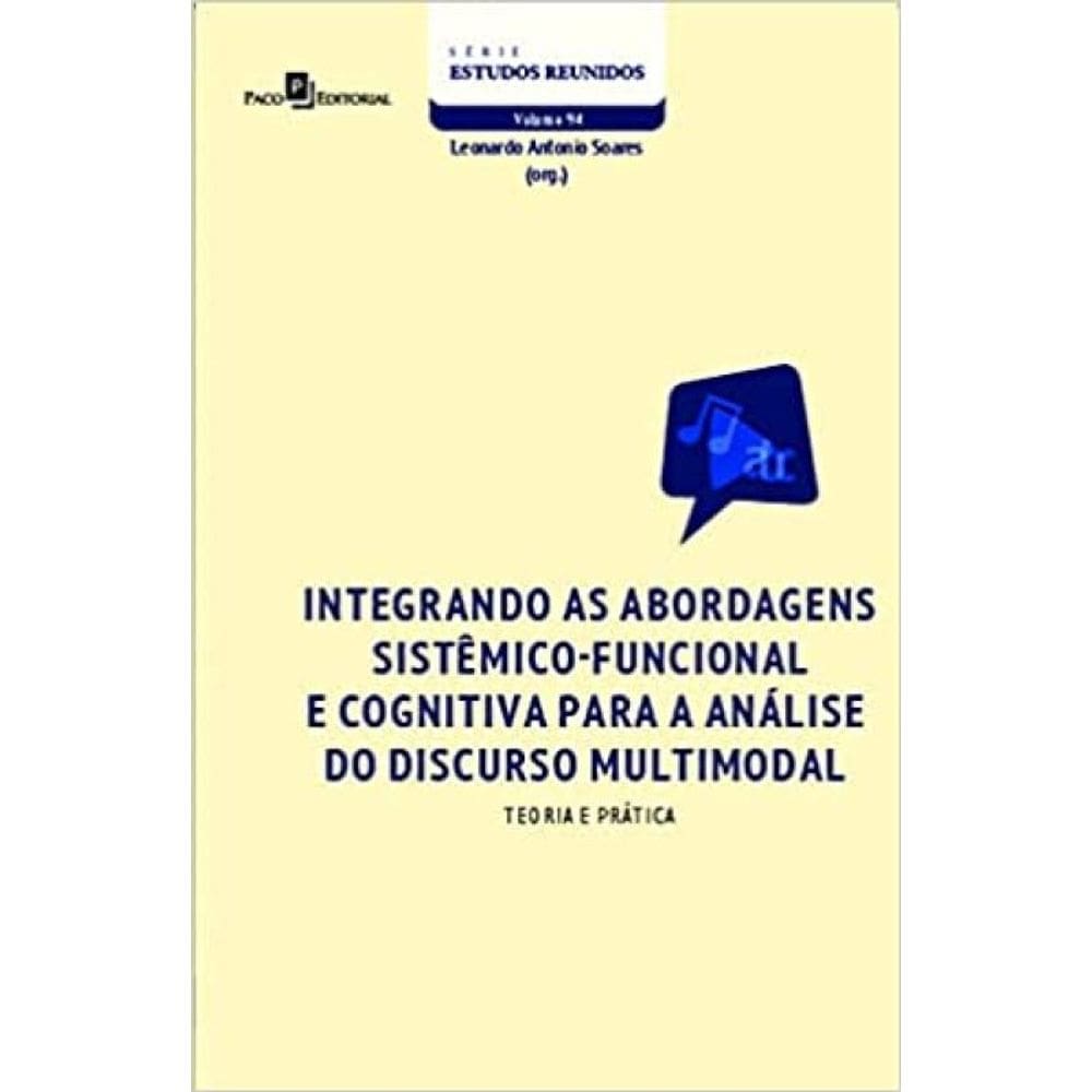 Integrando As Abordagens Sistêmico-Funcional E Cognitiva Para A Análise Do Discurso Multimodal