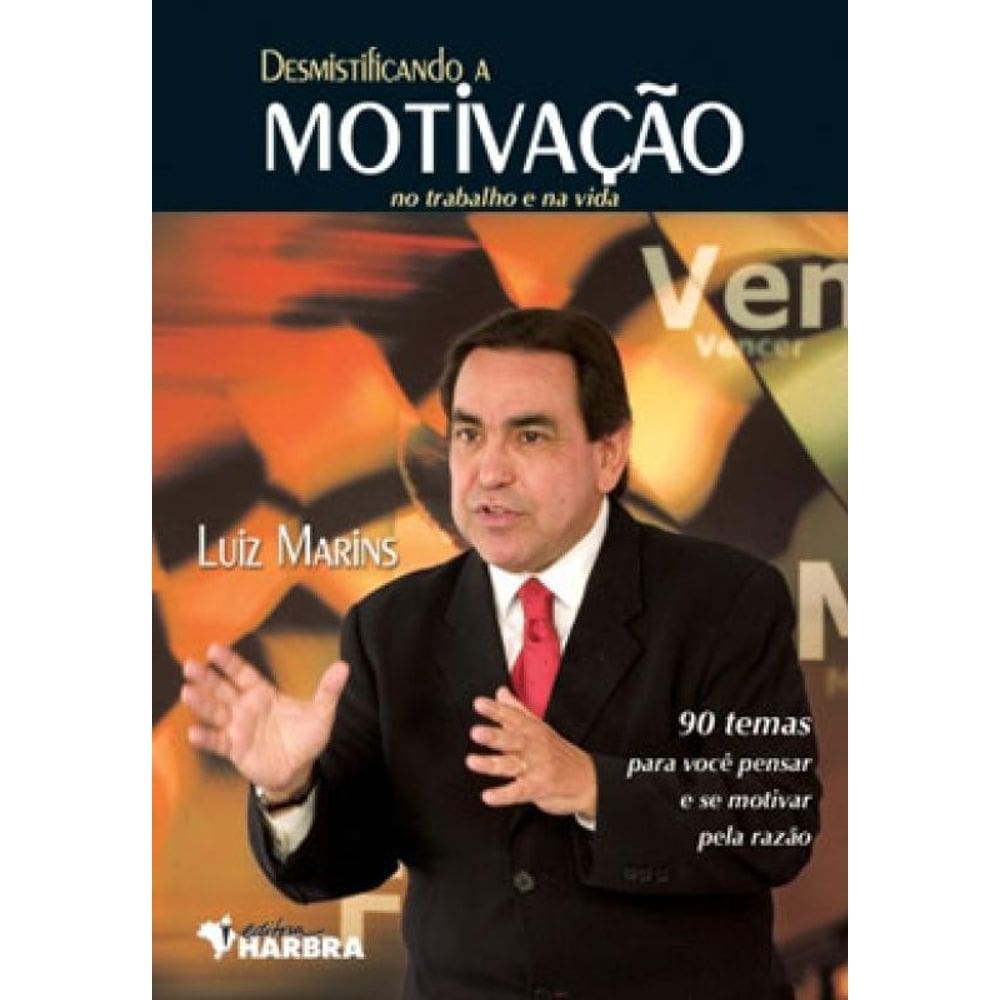Desmistificando A Motivaçao No Trabalho