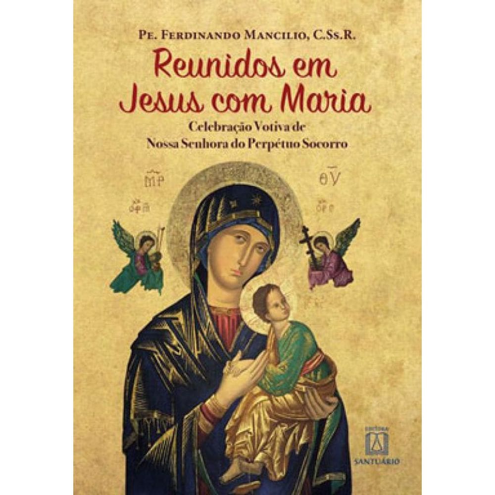 Reunidos Em Jesus Com Maria