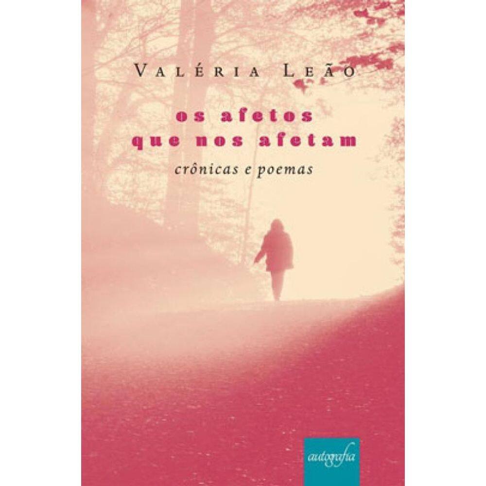 Os Afetos Que Nos Afetam