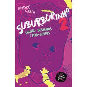 Suburburinho 2: Chuvas, Desmaios E Tira-Gostos - Vol. 2