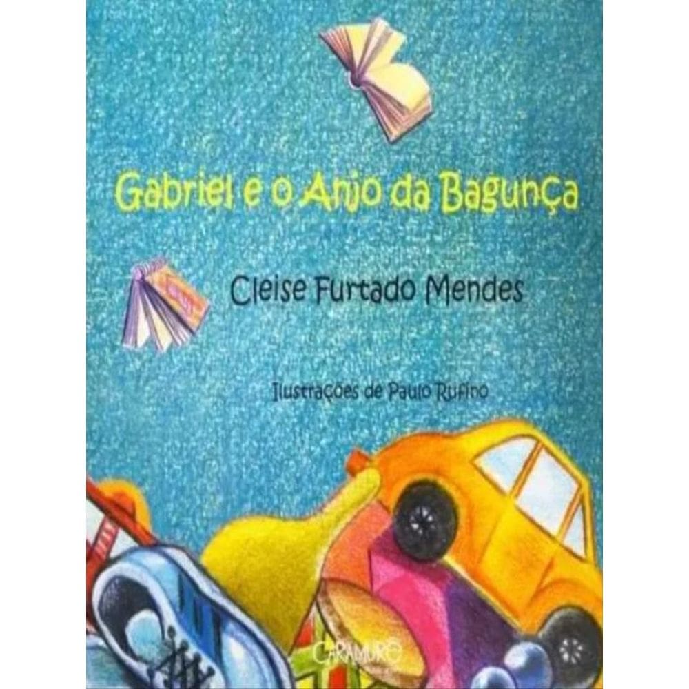 Gabriel E O Anjo Da Bagunça