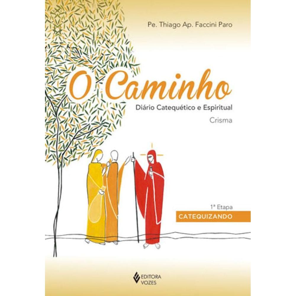O Caminho - Crisma 1A. Etapa Catequizando
