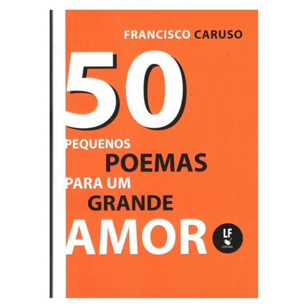50 Pequenos Poemas Para Um Grande Amor