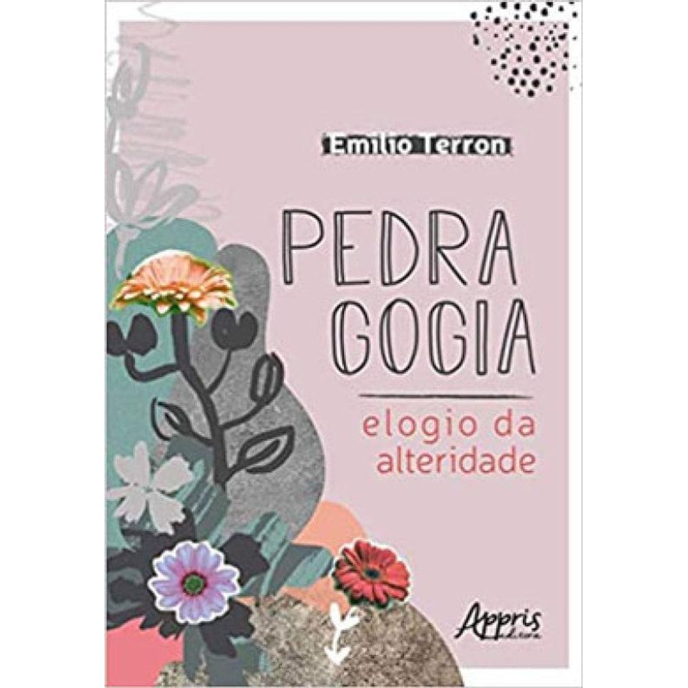Pedragogia: Elogio Da Alteridade