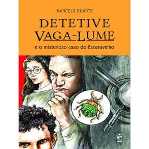 Detetive Vaga-Lume E O Misterioso Caso Do Escaravelho