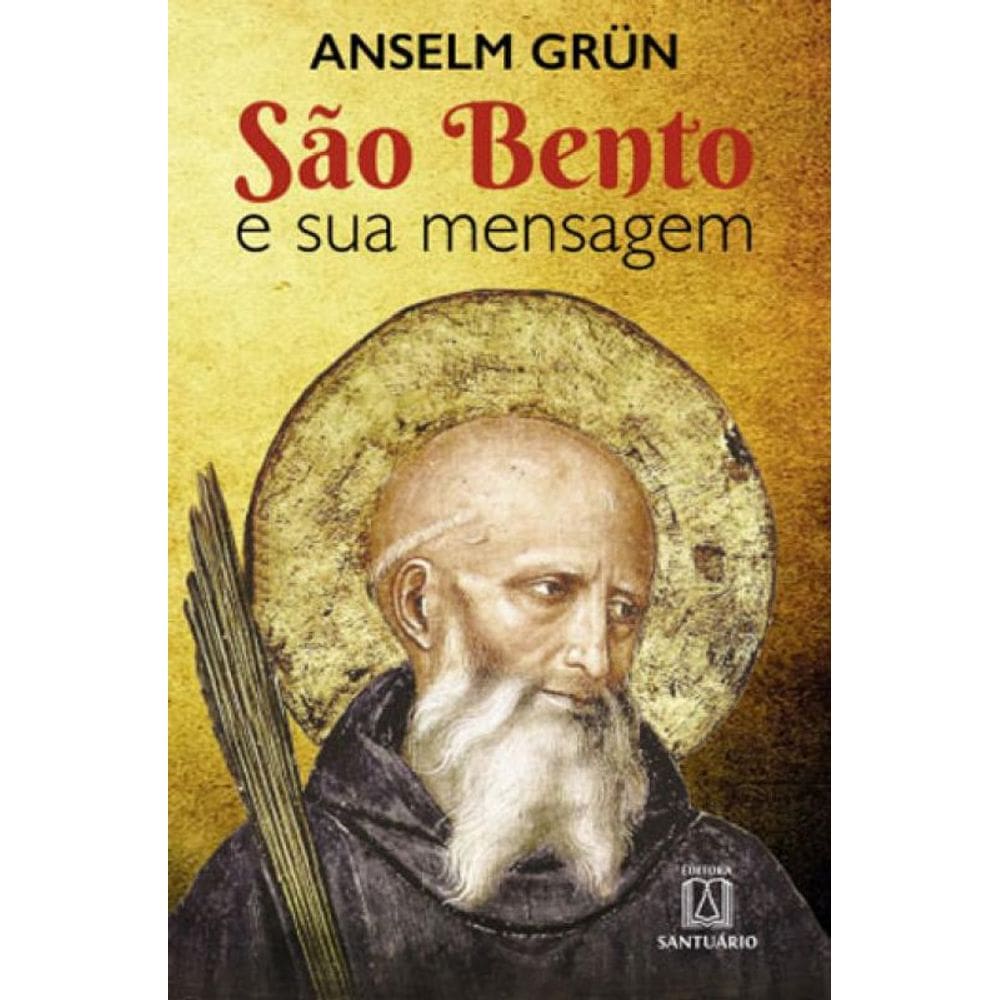 Sao Bento E Sua Mensagem