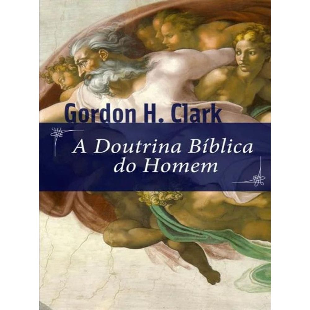 A Doutrina Bíblica Do Homem