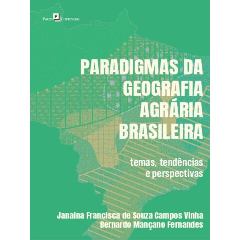 Paradigmas Da Geografia Agrária Brasileira