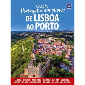 Portugal É Um Show! - De Lisboa Ao Porto