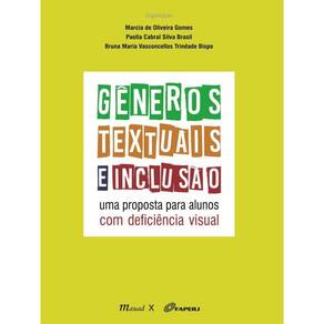Gêneros Textuais E Inclusão: Uma Proposta Para Alunos Com Deficiência Visual