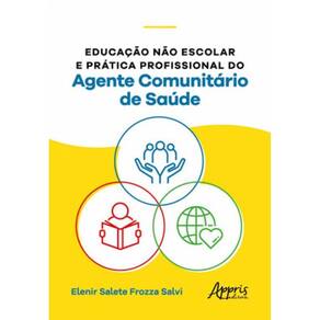 Educação Não Escolar E Prática Profissional Do Agente Comunitário De Saúde